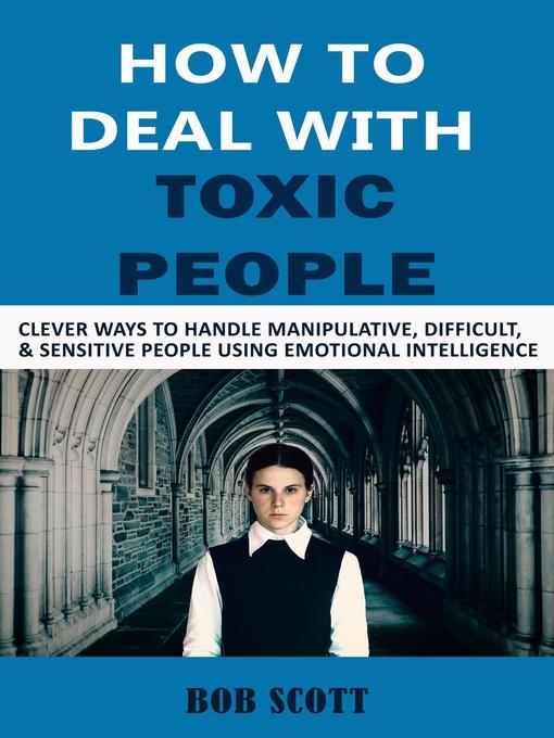 Title details for How to Deal with Toxic People by Bob Scott - Available